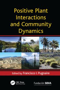 Book Cover for Positive Plant Interactions and Community Dynamics by Francisco Pugnaire