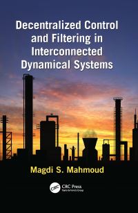 Book Cover for Decentralized Control and Filtering in Interconnected Dynamical Systems by Magdi S Mahmoud