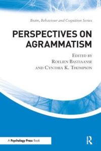 Book Cover for Perspectives on Agrammatism by Roelien Bastiaanse, Cynthia K Thompson