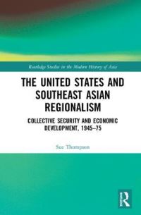 Book Cover for The United States and Southeast Asian Regionalism by Sue J Thompson