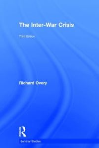 Book Cover for The Inter-War Crisis by R J Overy