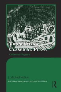 Book Cover for Translating Classical Plays by J Michael Walton