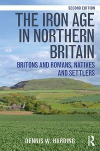 Book Cover for The Iron Age in Northern Britain by D W Harding