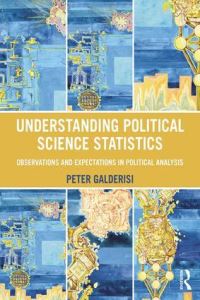 Book Cover for Understanding Political Science Statistics by Peter Galderisi