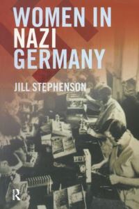 Book Cover for Women in Nazi Germany by Jill Stephenson