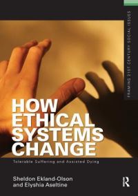 Book Cover for How Ethical Systems Change by Sheldon EklandOlson, Elyshia Aseltine