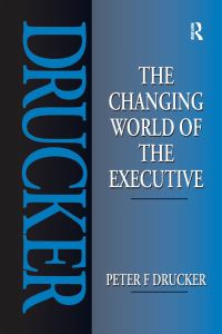 Book Cover for The Changing World of the Executive by Peter Drucker
