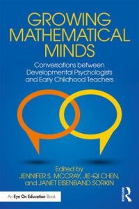 Book Cover for Growing Mathematical Minds by Jennifer S McCray, JieQi Chen, Janet Eisenband Sorkin