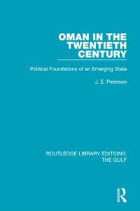 Book Cover for Oman in the Twentieth Century by J E Peterson