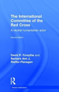 Book Cover for The International Committee of the Red Cross by David P Forsythe, Barbara Ann J RiefferFlanagan