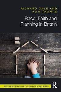 Book Cover for Race, Faith and Planning in Britain by Richard T Gale, Huw Thomas
