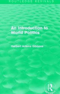 Book Cover for An Introduction to World Politics by Herbert Adams Gibbons
