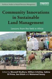 Book Cover for Community Innovations in Sustainable Land Management by Maxwell Mudhara, Will Critchley, Sabina Di Prima, J S Dittoh, Mohamed F Sessay