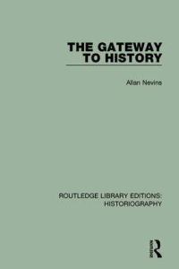 Book Cover for The Gateway to History by Allan Nevins