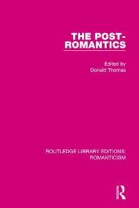 Book Cover for The Post-Romantics by Donald Thomas