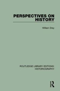 Book Cover for Perspectives on History by William H Dray