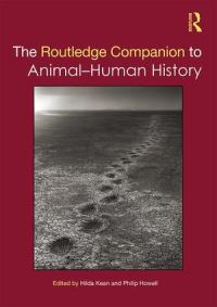 Book Cover for The Routledge Companion to Animal-Human History by Hilda Kean, Philip Howell