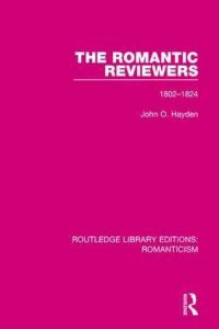 Book Cover for The Romantic Reviewers, 1802-1824 by John O Hayden