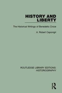 Book Cover for History and Liberty by A Robert Caponigri