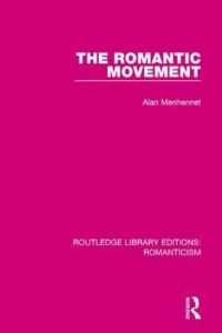 Book Cover for The Romantic Movement by Alan Menhennet