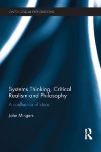 Book Cover for Systems Thinking, Critical Realism and Philosophy by John Mingers