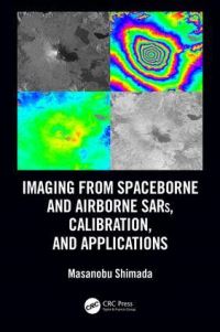 Book Cover for Imaging from Spaceborne and Airborne SARs, Calibration, and Applications by Masanobu Shimada