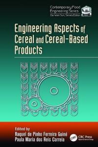 Book Cover for Engineering Aspects of Cereal and Cereal-Based Products by Raquel Pinho Ferreira Guiné, Paula Maria dos Reis Correia
