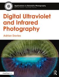 Book Cover for Digital Ultraviolet and Infrared Photography by Adrian Davies