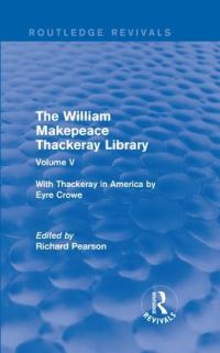 Book Cover for The William Makepeace Thackeray Library. Volume V by Eyre Crowe