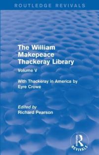 Book Cover for The William Makepeace Thackeray Library. Volume V by Eyre Crowe