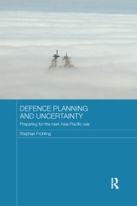 Book Cover for Defence Planning and Uncertainty by Stephan Frühling