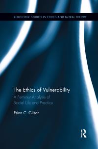 Book Cover for The Ethics of Vulnerability by Erinn Gilson