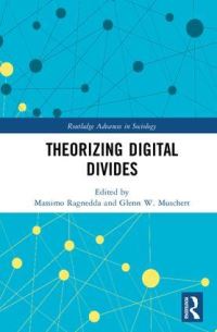 Book Cover for Theorizing Digital Divides by Massimo Ragnedda, Glenn W Muschert