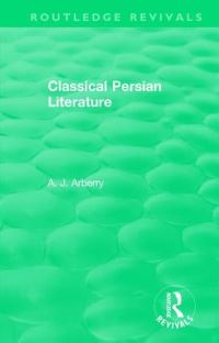 Book Cover for Classical Persian Literature by A J Arberry