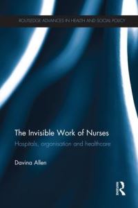 Book Cover for The Invisible Work of Nurses by Davina Allen