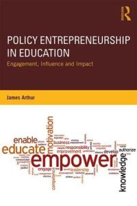 Book Cover for Policy Entrepreneurship in Education by James Arthur