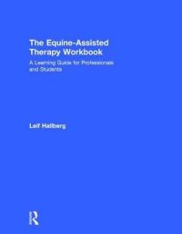 Book Cover for The Equine-Assisted Therapy Workbook by Leif Hallberg