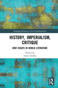 Book Cover for History, Imperialism, Critique by Asher Ghaffar