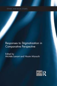 Book Cover for Responses to Stigmatization in Comparative Perspective by Michèle Lamont, Nissim Mizrahi