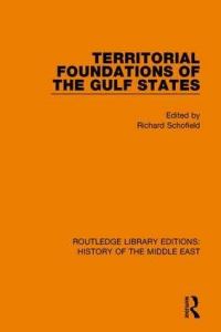 Book Cover for Territorial Foundations of the Gulf States by Richard N. Schofield