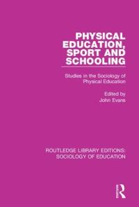 Book Cover for Physical Education, Sport and Schooling by John Evans