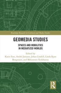 Book Cover for Geomedia Studies by Karin Fast, André Jansson, Johan Lindell, Linda Ryan Bengtsson, Mekonnen Tesfahuney
