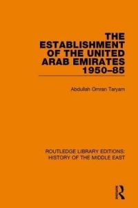 Book Cover for The Establishment of the United Arab Emirates 1950-85 by Abdullah Omran Taryam