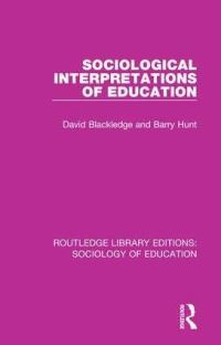 Book Cover for Sociological Interpretations of Education by D A Blackledge, Barry D Hunt