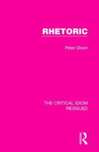 Book Cover for Rhetoric by Peter Dixon