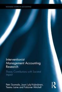 Book Cover for Interventionist Management Accounting Research by Jouni LylyYrjänäinen, Petri Suomal, Teemu Laine
