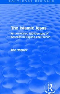 Book Cover for The Islamic Jesus by Don Wismer