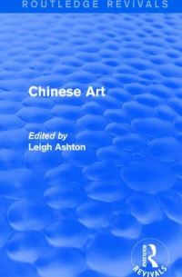 Book Cover for Chinese Art by Leigh Ashton