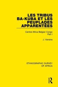 Book Cover for Les Tribus Ba-Kuba Et Les Peuplades Apparentées by Jan Vansina