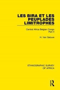 Book Cover for Les Bira Et Les Peuplades Limitrophes Part 2 by H van Geluwe, International African Institute